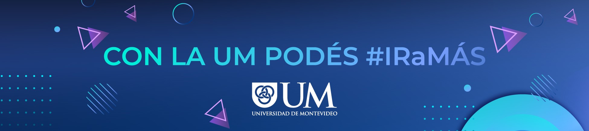 Con la UM podes ir a más