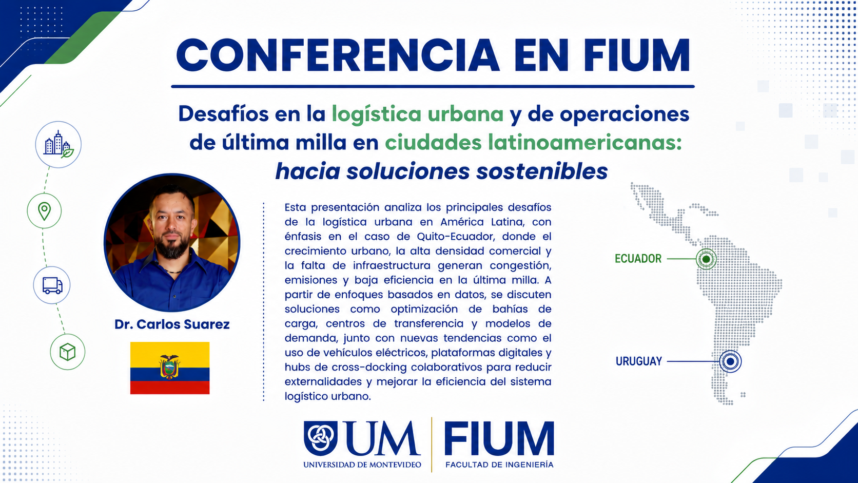 Conferencia en FIUM- Desafíos en la logística urbana y las operaciones de última milla en ciudades latinoamericanas: hacia soluciones sostenibles