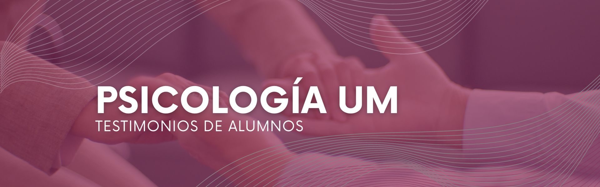 TESTIMONIOS DE ALUMNOS DE PSICOLOGÍA