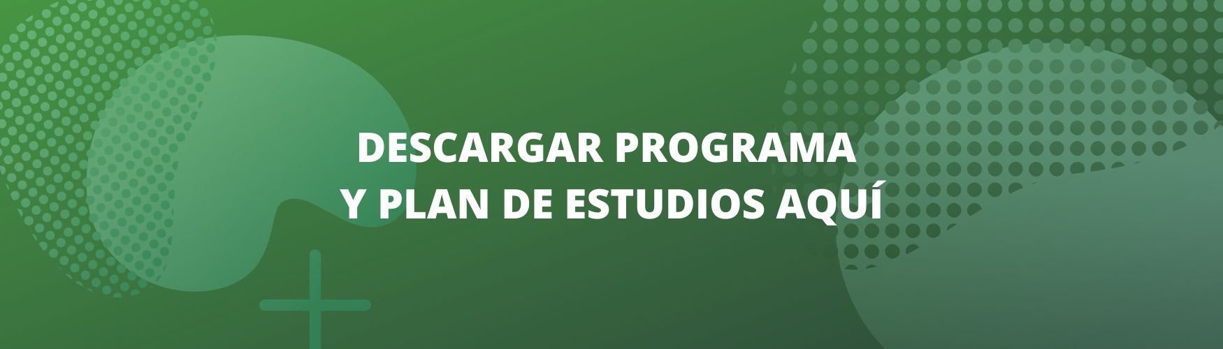 DESCARGAR PLAN DE ESTUDIOS AQUÍ