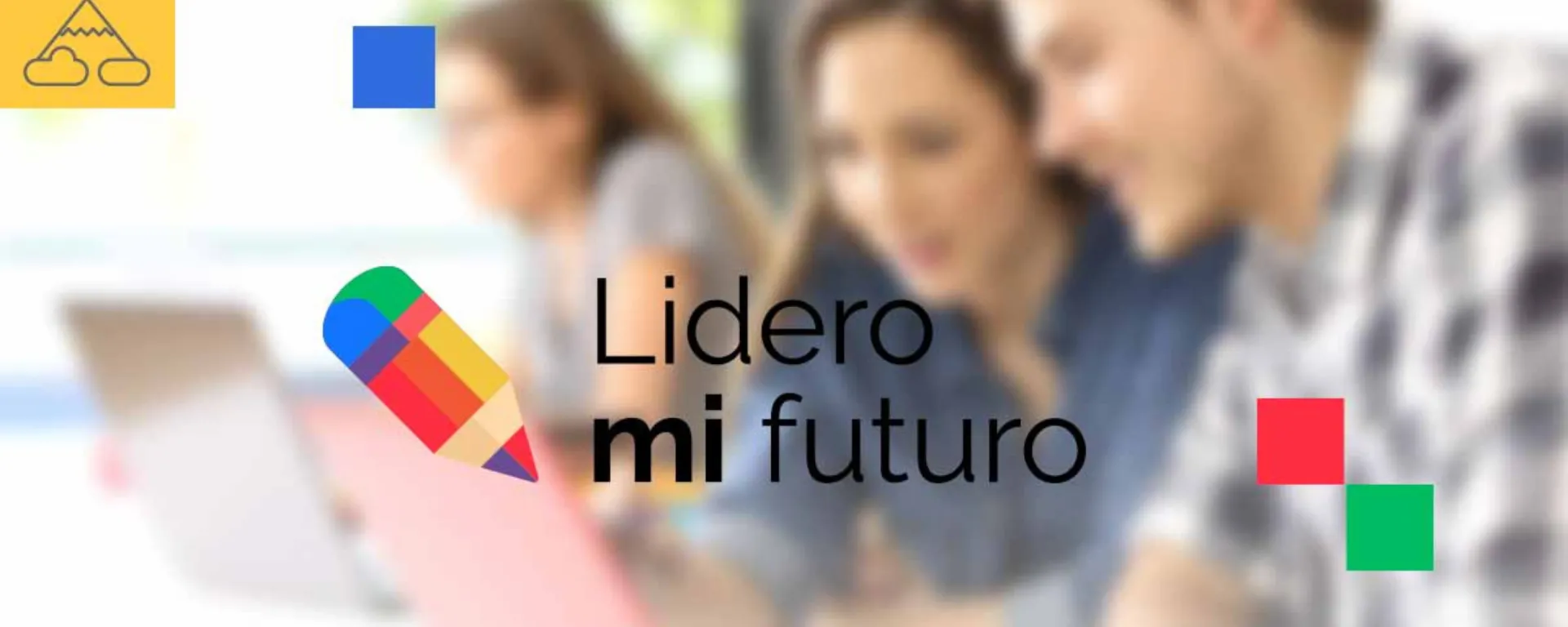 Lidero mi futuro Lidero mi futuro
