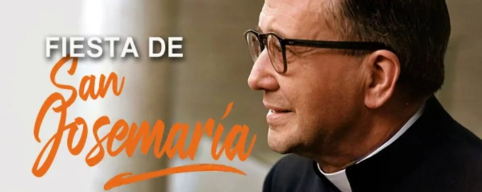 Fiesta de san Josemaría Fiesta de san Josemaría